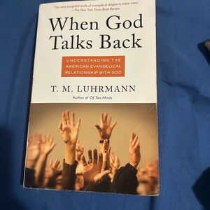 When God Talks Back Book by T. M. Luhrmann
